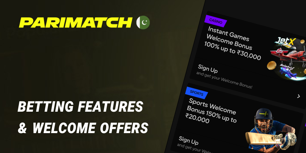 Betting Features and Welcome Offers in Parimatch PK